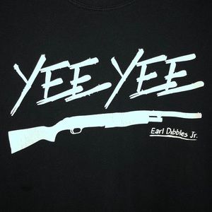 Earl Dibbles Jr. “Yee Yee” shotgun Tee